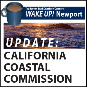 May WAKE UP! Newport - California Coastal Commission Update