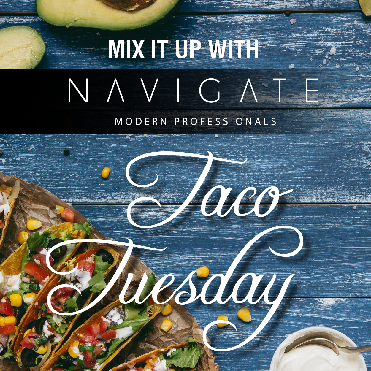 August NAVIGATE: Modern Professionals - Taco Tuesday