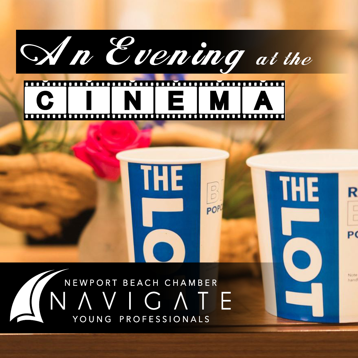 July NAVIGATE: Young Professionals - A Night at the Cinema - The LOT Fashion Island