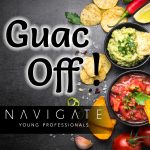 Sold Out! August NAVIGATE: Young Professionals - Guac Off!