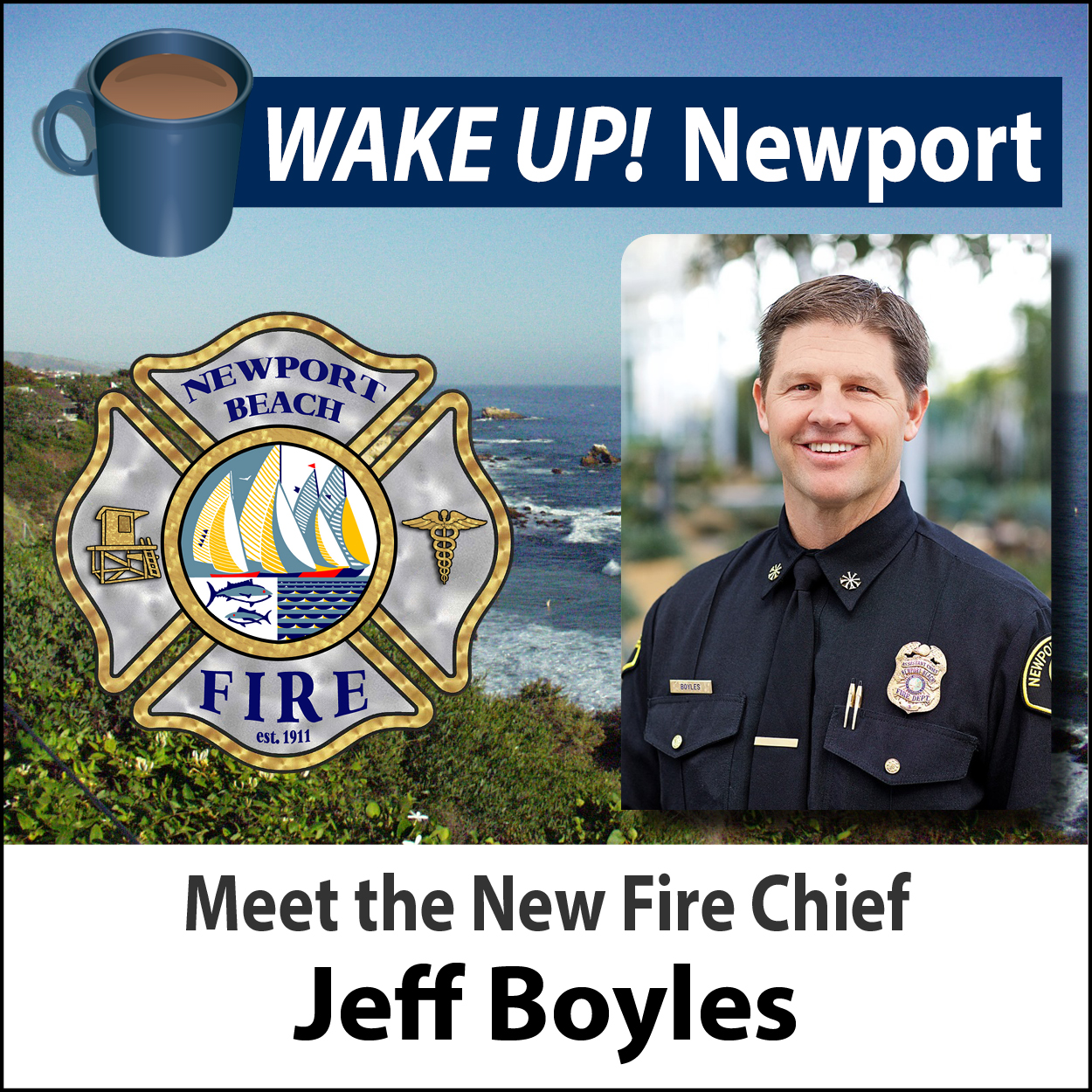 September WAKE UP! Newport - Meet the New Fire Chief Jeff Boyles