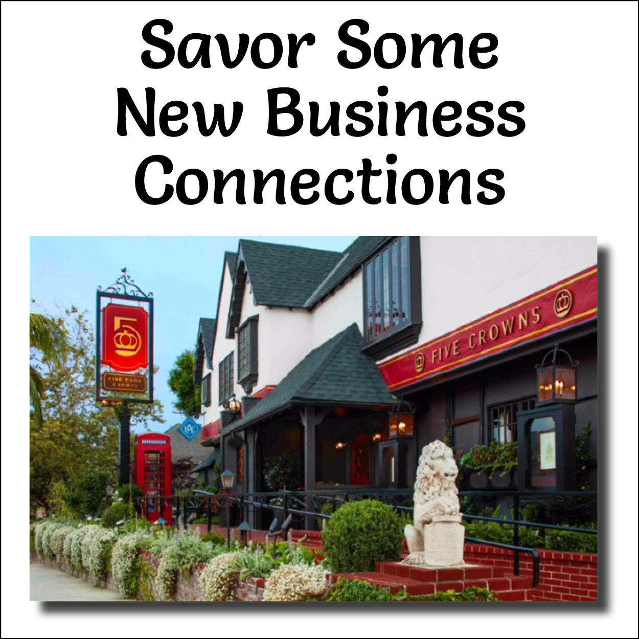 October Business Luncheon: Savor new business connections at Five Crowns