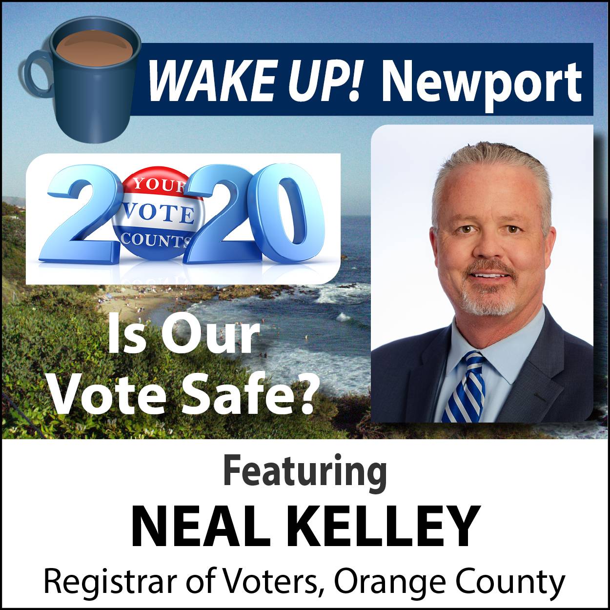 September WAKE UP! Newport - Is Our Vote Safe? Update from Registrar of Voters for Orange County - Neal Kelley