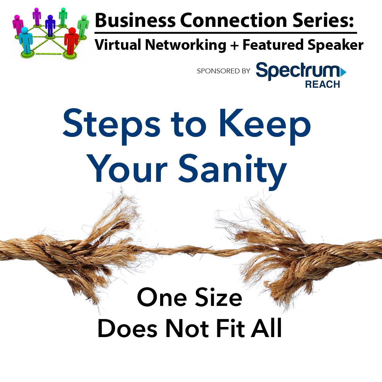 July Business Connections: Virtual Networking + Steps to Keep Your Sanity: One Size Does Not Fit All
