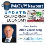 May WAKE UP! Newport - California Chamber of Commerce President and C.E.O. Allan Zaremberg