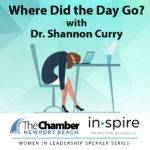 May 2021 - INSPIRE: Women in Business Speaker Series - Where Did the Day Go? with Dr. Shannon Curry