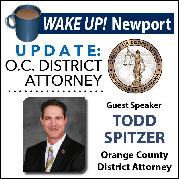 June WAKE UP! Newport - Orange County District Attorney Todd Spitzer