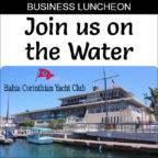 July 2022 Networking Luncheon - Bahia Corinthian Yacht Club