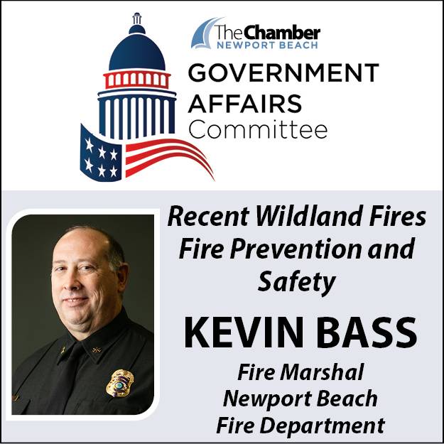 March Government Affairs Committee: Wildland Fires + Fire Prevention and Safety with Fire Marshal Kevin Bass