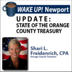 July WAKE UP! Newport - State of the Orange County Treasury with Shari L. Freidenrich, CPA