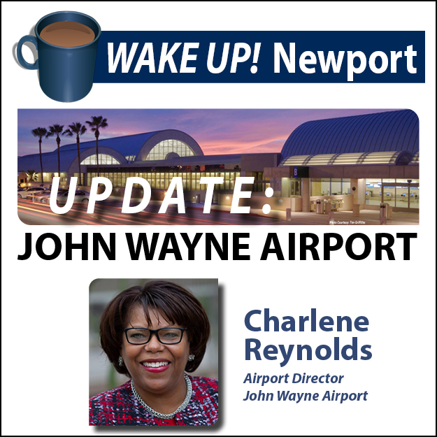 August WAKE UP! Newport - UPDATE: John Wayne Airport with New Director Charlene Reynolds