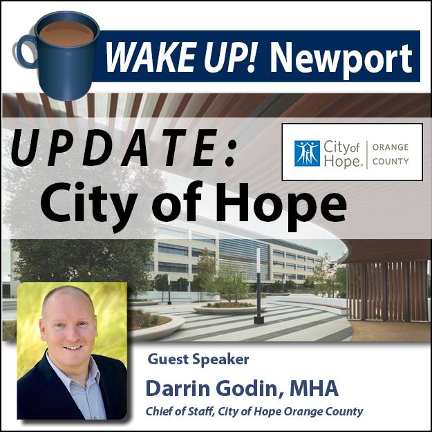 September WAKE UP! Newport - UPDATE: City of Hope with Chief of Staff Darrin Godin, MHA