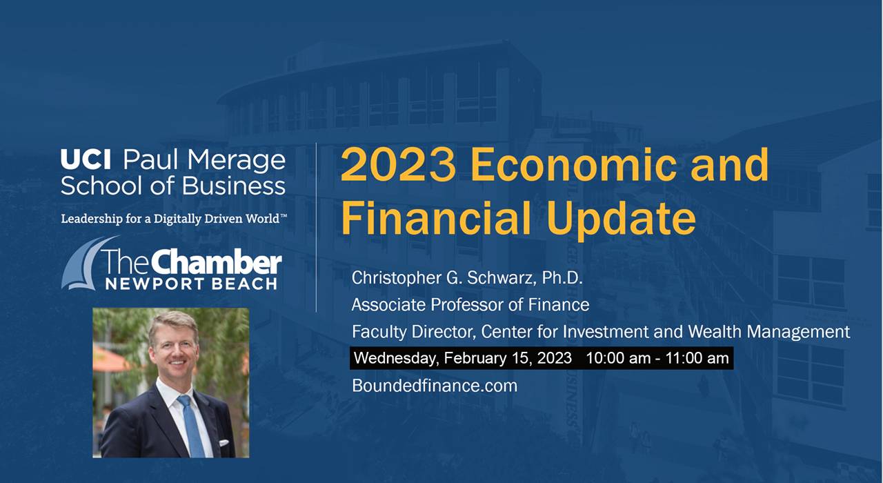 February 2023 Economic and Financial Update with Christopher Schwarz, UCI Paul Merage School of Business