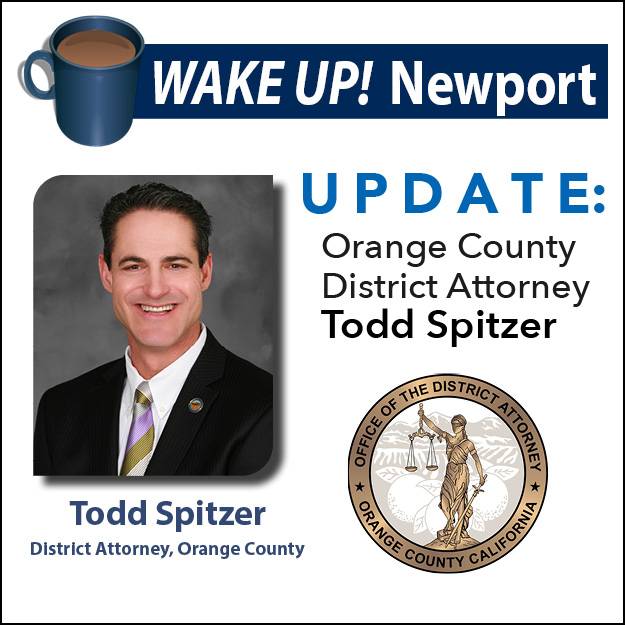 May WAKE UP! Newport - Orange County District Attorney Update with Todd Spitzer