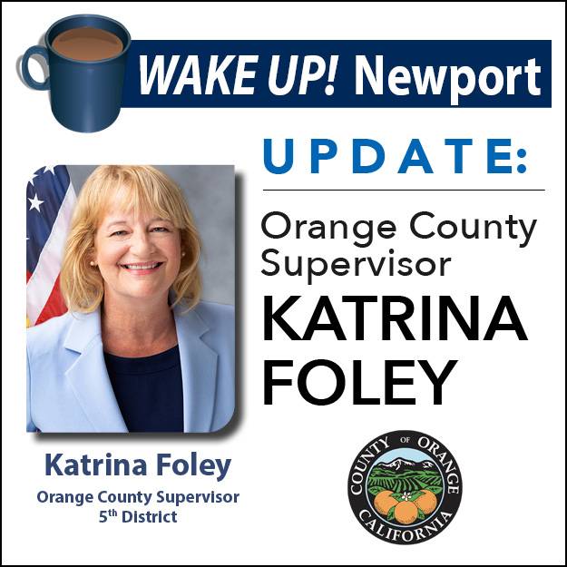 June WAKE UP! Newport - Update from O.C. Supervisor Katrina Foley