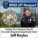 July WAKE UP! Newport - Update from Chief Jeff Boyles - Newport Beach Fire and Lifeguard Department