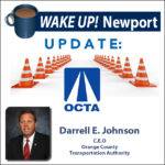 September WAKE UP! Newport - Orange County Transportation Authority (OCTA) Update with C.E.O. Darrell E. Johnson