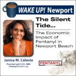 November Wake Up!  Newport - The Silent Tide...The Economic Impact of Fentanyl in Newport Beach