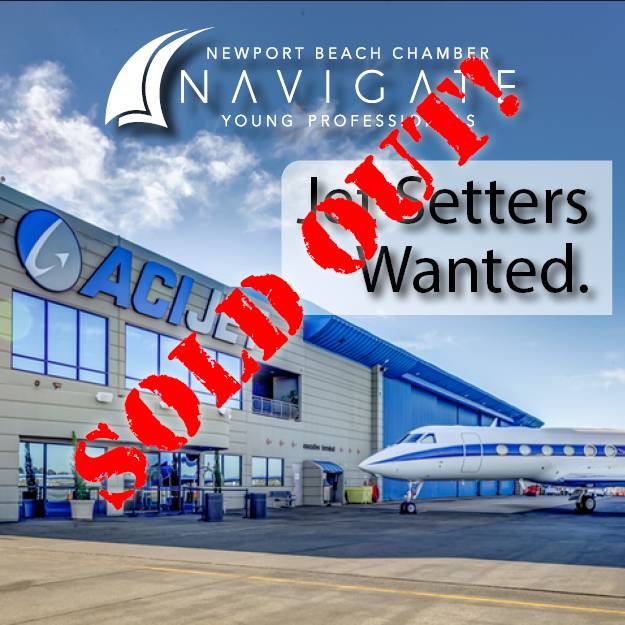 SOLD OUT! March NAVIGATE: Mixer at ACI Jet at John Wayne Airport