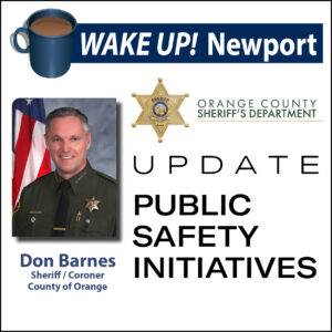 May Wake Up!  Newport - Public Safety Update with O.C. Sheriff Don Barnes