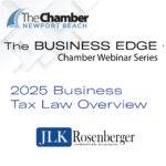 The Business Edge: Chamber Webinar Series - 2025 Business Tax Law Overview