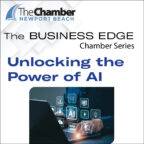 The Business Edge - Chamber Series - Unlocking the Power of AI