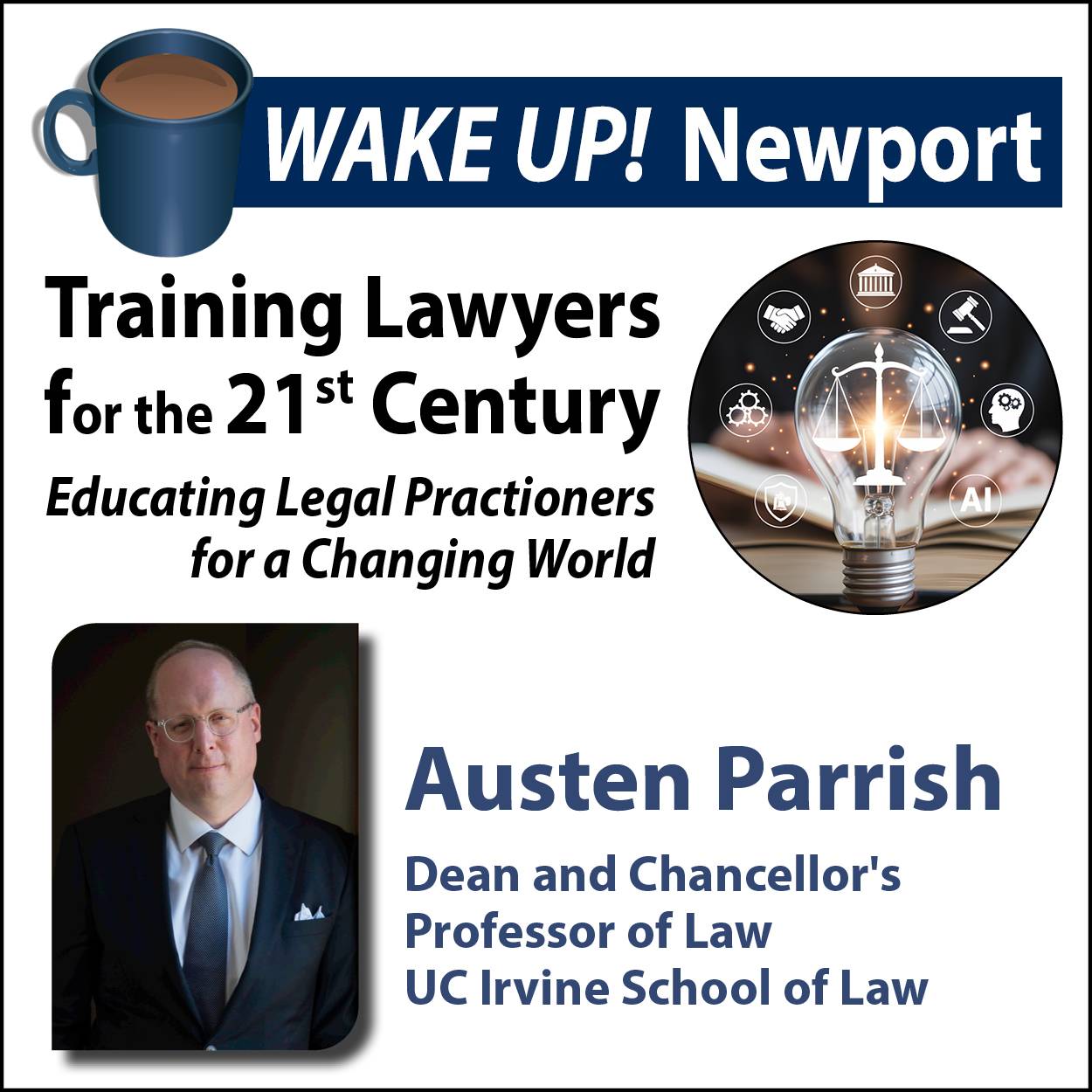 Wake Up! Newport - Training Lawyers for the 21st Century with UC Irvine Dean and Chancellor's Professor of Law