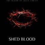 BOOK LAUNCH CELEBRATION! SHED BLOOD: Receiving the Blood of Jesus Christ