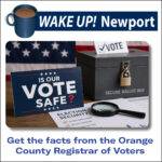 Wake Up! Newport - Is Our Vote Safe? OC Registrar of Voters