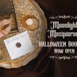 MOONLIGHT MAQUERADE • HALLOWEEN BOUTIQUE at Roger’s Gardens