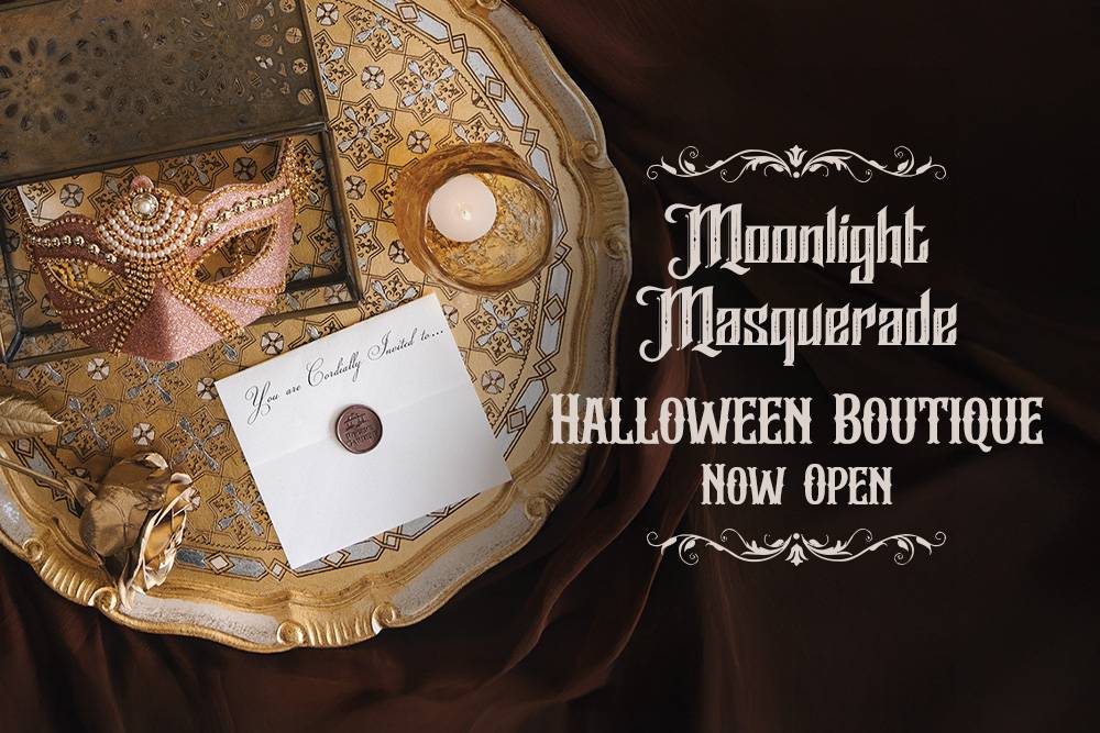 MOONLIGHT MAQUERADE • HALLOWEEN BOUTIQUE at Roger’s Gardens