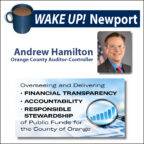 Wake Up! Newport - Orange County Auditor Andrew Hamilton - Delivering Financial Transparency and Accountability with Public Funds