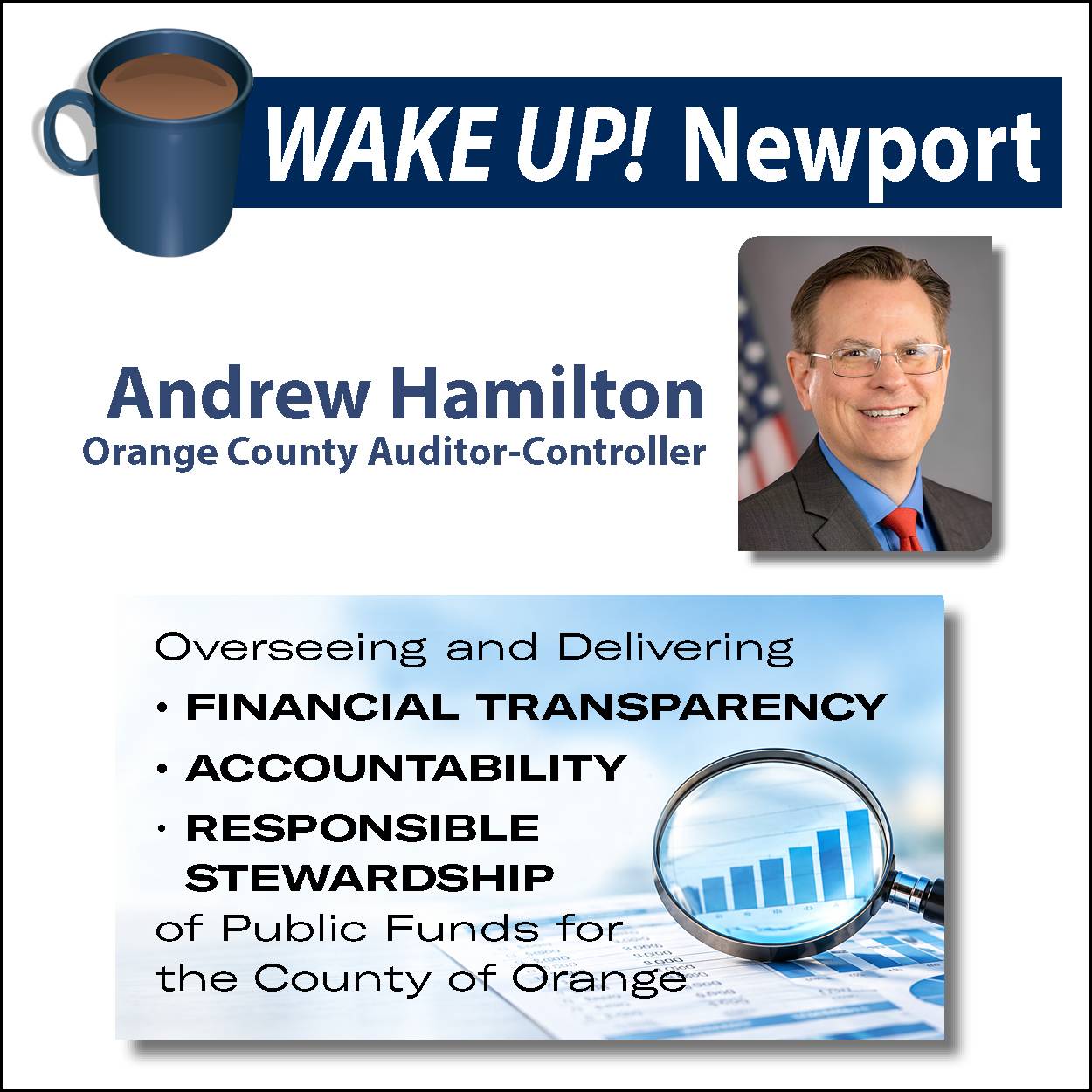Wake Up! Newport - Orange County Auditor Andrew Hamilton - Delivering Financial Transparency and Accountability with Public Funds