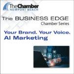 The Business Edge - Chamber Series - Your Brand. Your Voice. AI-Powered Marketing